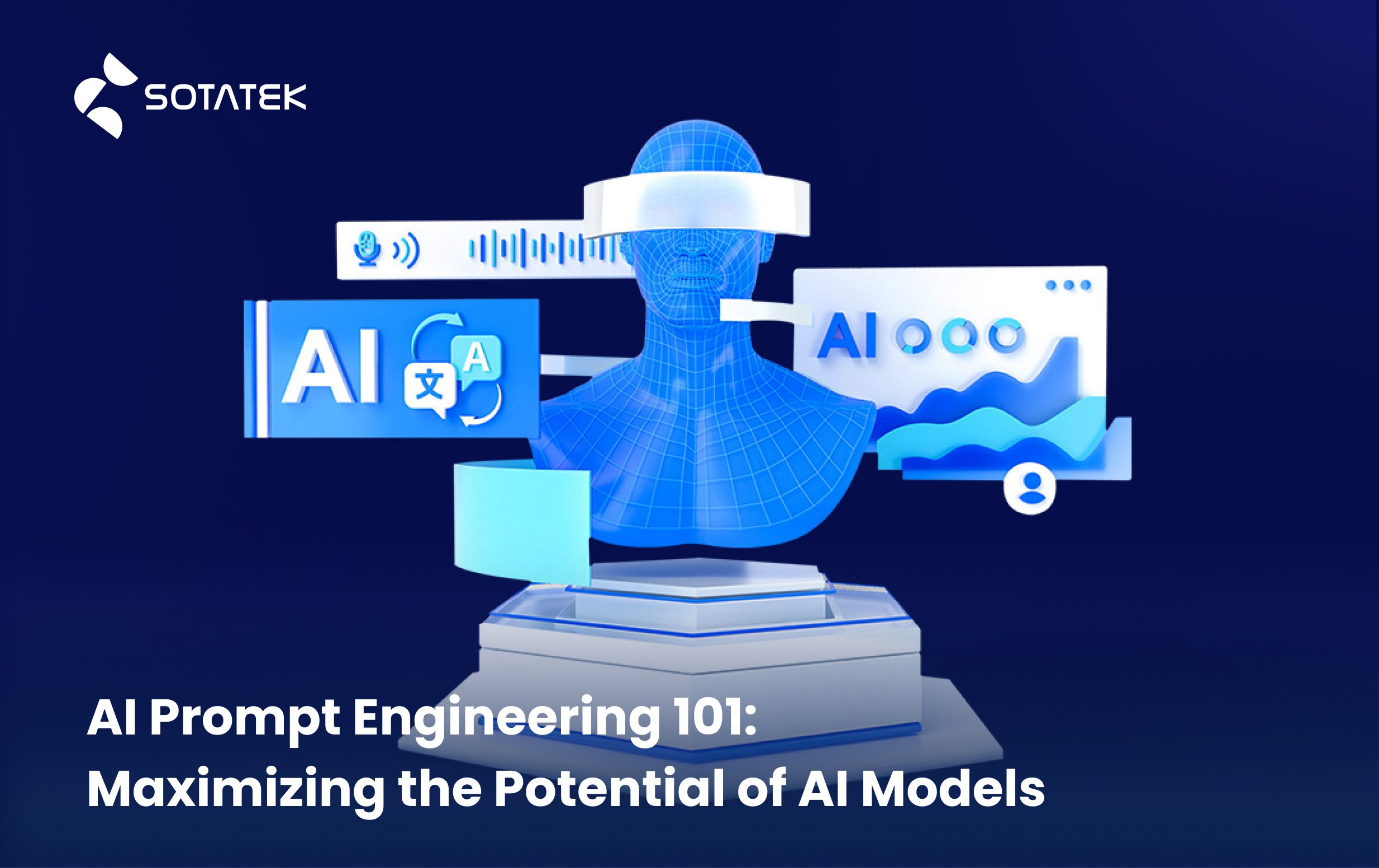 AI Prompt Engineering 101: Maximizing the Potential of AI Models - Sota ...